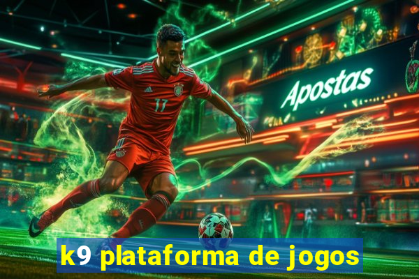 k9 plataforma de jogos