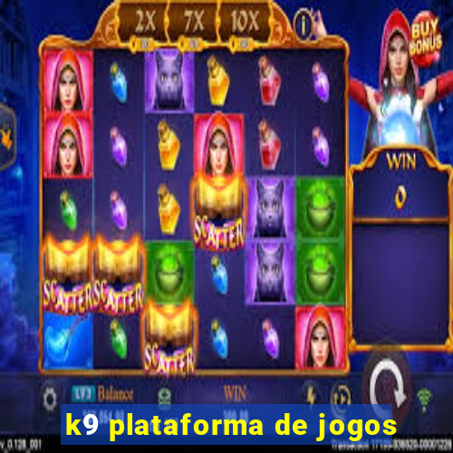 k9 plataforma de jogos