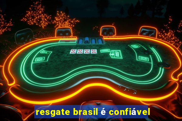 resgate brasil é confiável