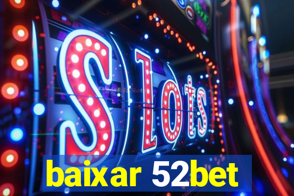 baixar 52bet