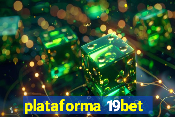 plataforma 19bet