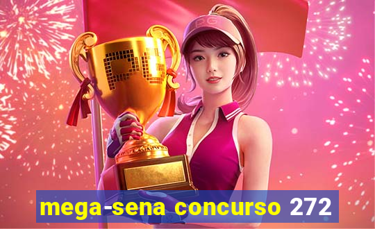 mega-sena concurso 272