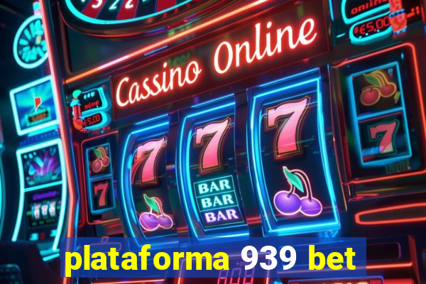 plataforma 939 bet