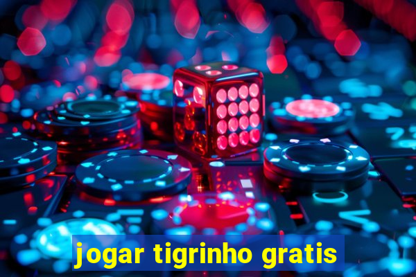 jogar tigrinho gratis