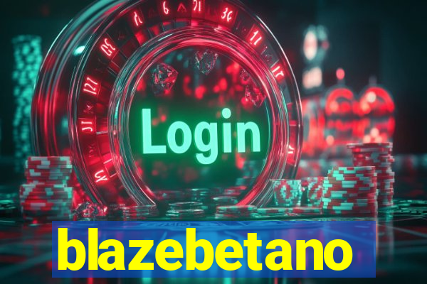 blazebetano