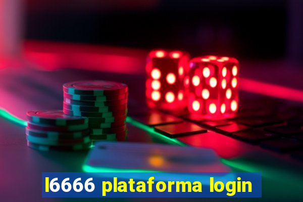 l6666 plataforma login