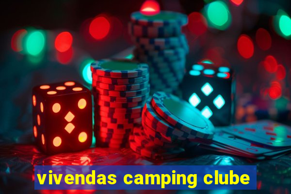 vivendas camping clube