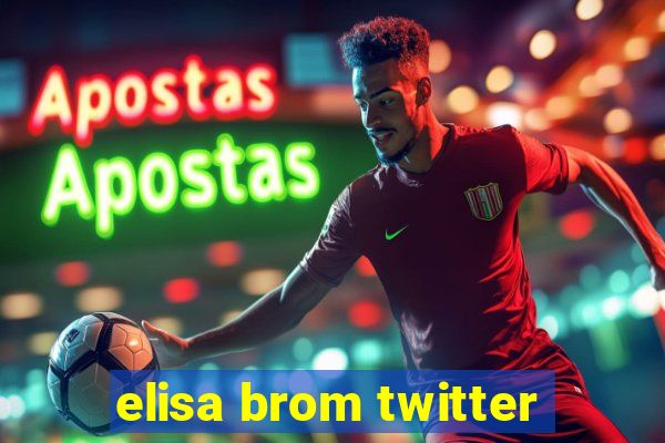 elisa brom twitter