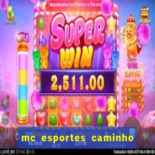 mc esportes caminho da sorte