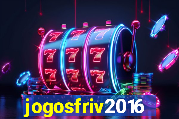 jogosfriv2016