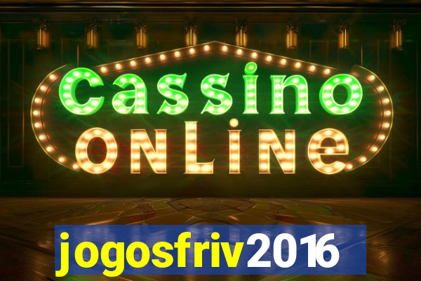 jogosfriv2016