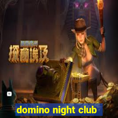 domino night club