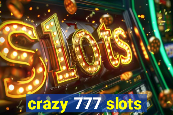 crazy 777 slots