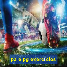 pa e pg exercícios