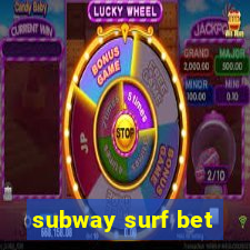 subway surf bet