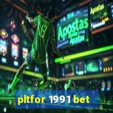 pltfor 1991 bet