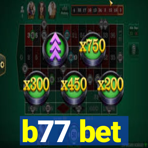 b77 bet