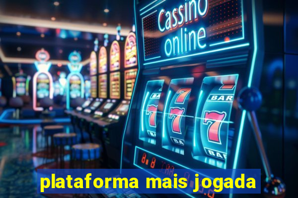 plataforma mais jogada