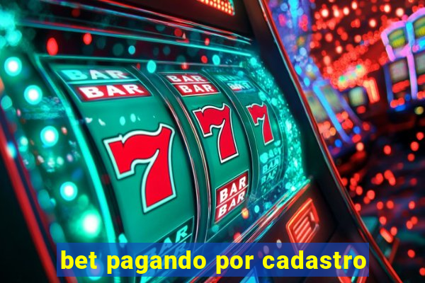 bet pagando por cadastro