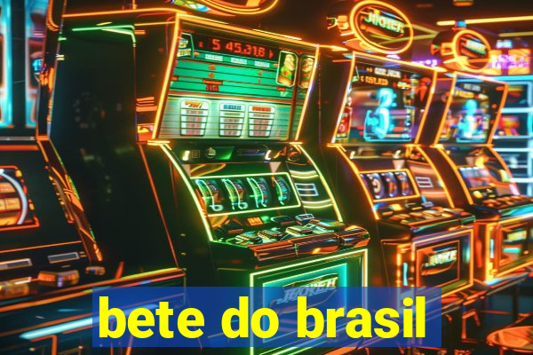 bete do brasil