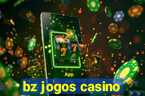 bz jogos casino