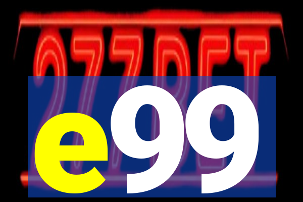 e99