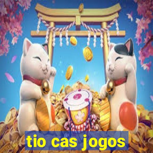 tio cas jogos