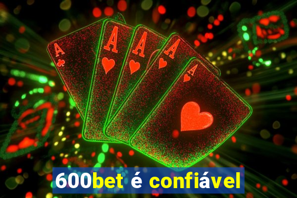 600bet é confiável