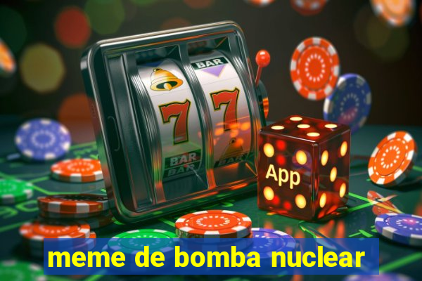 meme de bomba nuclear