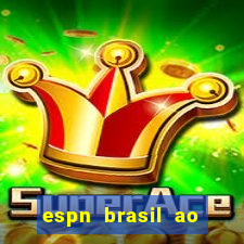 espn brasil ao vivo grátis