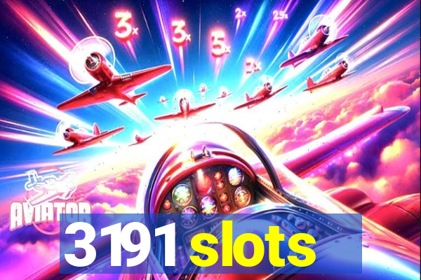 3191 slots