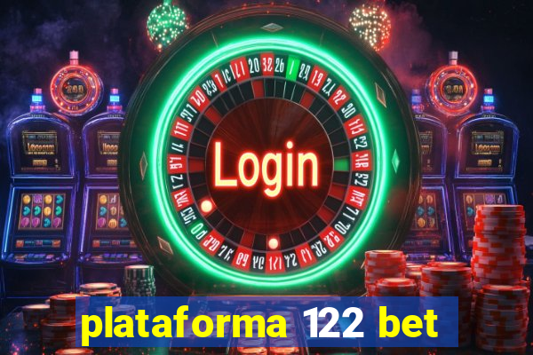 plataforma 122 bet