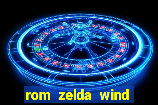 rom zelda wind waker pt br