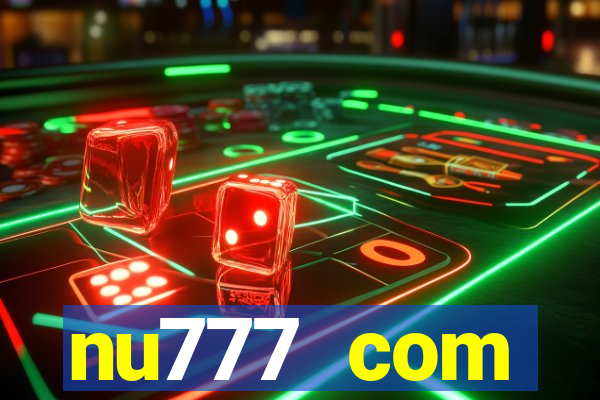 nu777 com plataforma de jogos