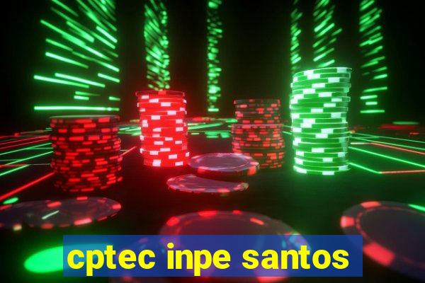 cptec inpe santos