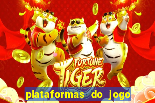 plataformas do jogo do tigre