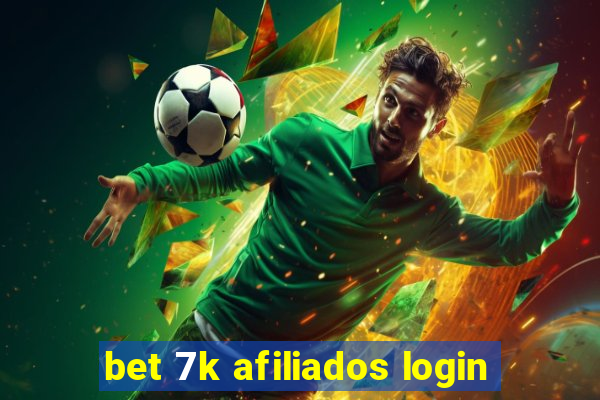 bet 7k afiliados login