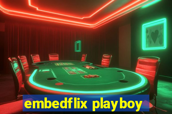 embedflix playboy