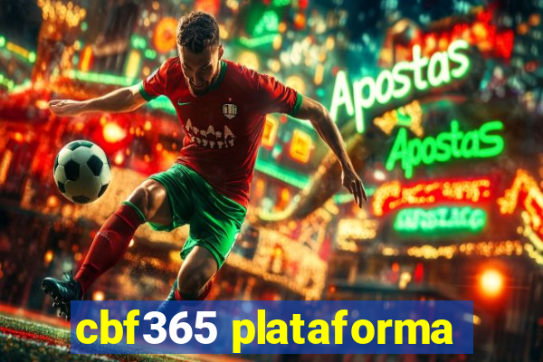 cbf365 plataforma