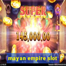 mayan empire slot