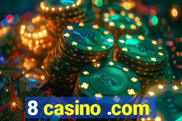 8 casino .com