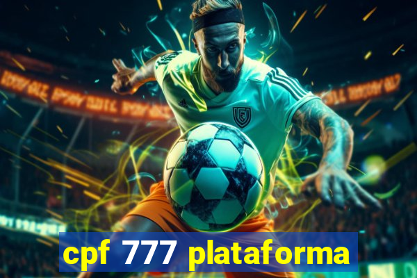 cpf 777 plataforma