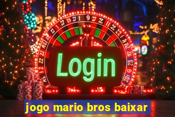 jogo mario bros baixar