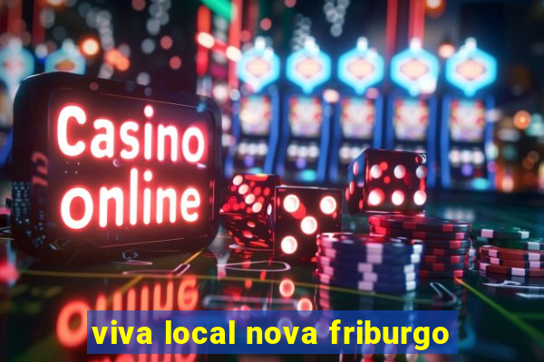 viva local nova friburgo