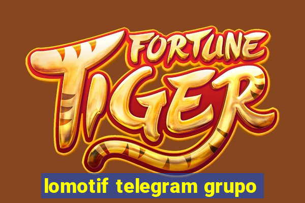 lomotif telegram grupo