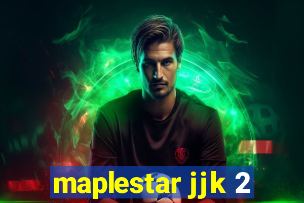 maplestar jjk 2