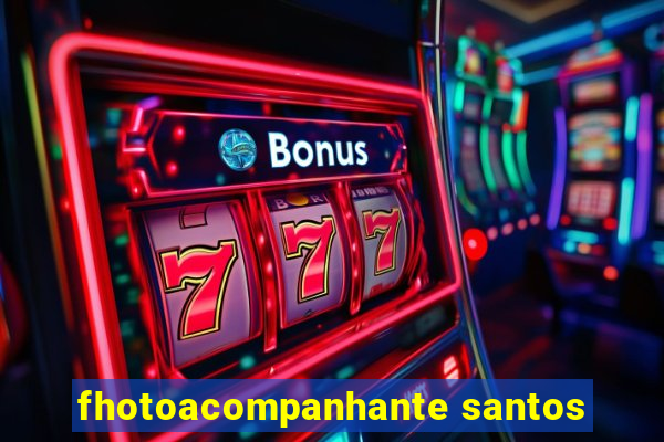 fhotoacompanhante santos