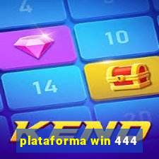 plataforma win 444