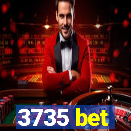 3735 bet