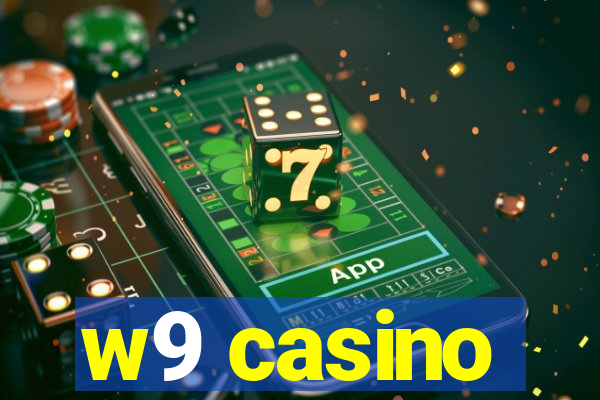 w9 casino